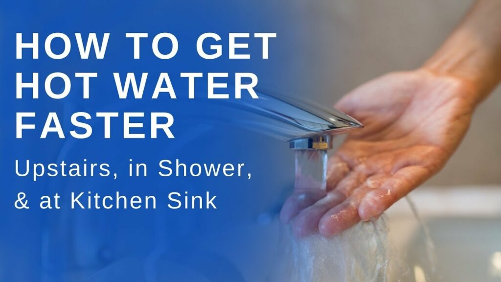 how to get hot water faster